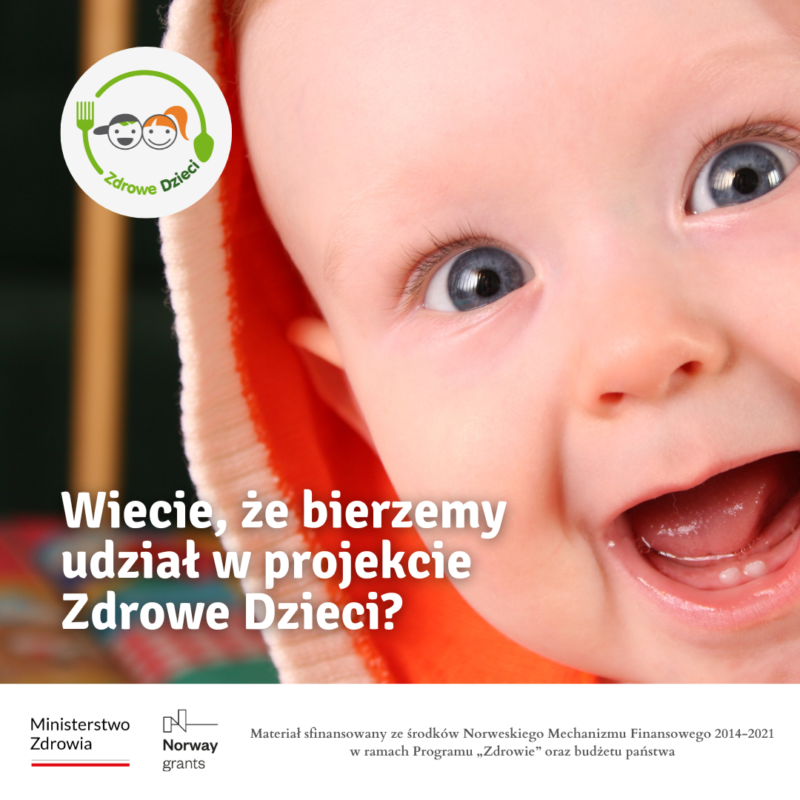 Na plakacie widać dziecko, niemowlę uśmiechajace się. Plakat zawiera informację o udziale placówki w projekcie.